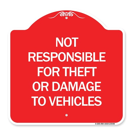 Not Responsible For Theft Or Damage To Vehicles Sign, Red & White Aluminum Architectural Sign